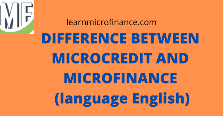 DIFFERENCE BETWEEN MICROCREDIT AND MICROFINANCE DIFFERENCE BETWEEN MICROCREDIT AND MICROFINANCE